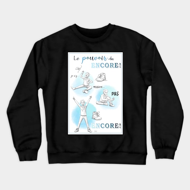 Poster "I can't do it yet" Crewneck Sweatshirt by AudreyJanvier